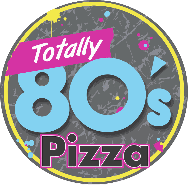 Totally 80's Pizza